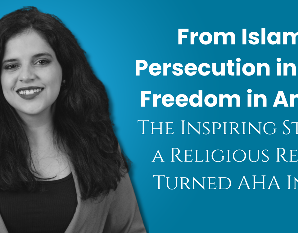 From Islamist Persecution in Iran to Freedom in America: A Religious Refugee Turned AHA Intern's Inspiring Journey